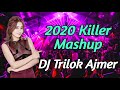 2020 killer mashup dj trilok badliya ajmer  dj anshu ajmer