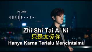 Zhi Shi Tai Ai Ni 只是太爱你  -  Hins Cheung 张敬轩 (Lirik dan Terjemahan) chords