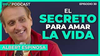Living Is Learning How to Lose | IPP Podcast #30 with Albert Espinosa