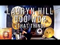Lauryn Hill - Doo Wop (That Thing) - Drum Cover
