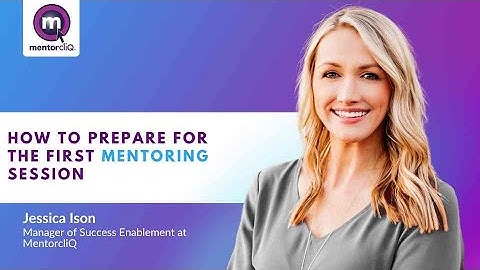 How to Prepare for the First Mentoring Session
