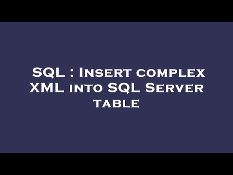 SQL : Insert complex XML into SQL Server table