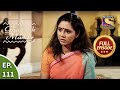 Ep 111 - Aanchal Cares For Rahul - Ghar Ek Mandir - Full Episode