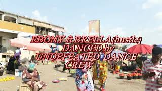 Ebony Hustle Song Dance Video 2017.By Undefeated Dance Crew