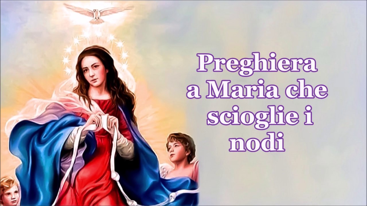 Preghiera a Maria che scioglie i nodi YouTube Preghiera a Maria che scioglie i nodi YouTube