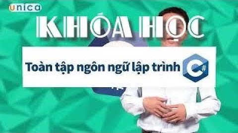 Khóa học Toàn tập ngôn ngữ lập trình C#