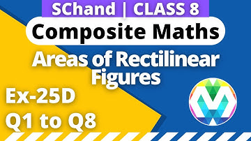 Q1 to Q8 | Ex-25D | Class 8 |S.Chand |Composite maths|Areas of Rectilinear Figures |Ch-25 |myhelper