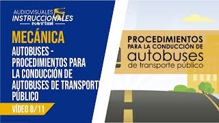 𝗠𝗘𝗖𝗔𝗡𝗜𝗖𝗔 - 𝗔𝘂𝘁𝗼𝗯𝘂𝘀𝗲𝘀 - Procedimientos Para La Conducción De Autobuses, Vídeo 911
