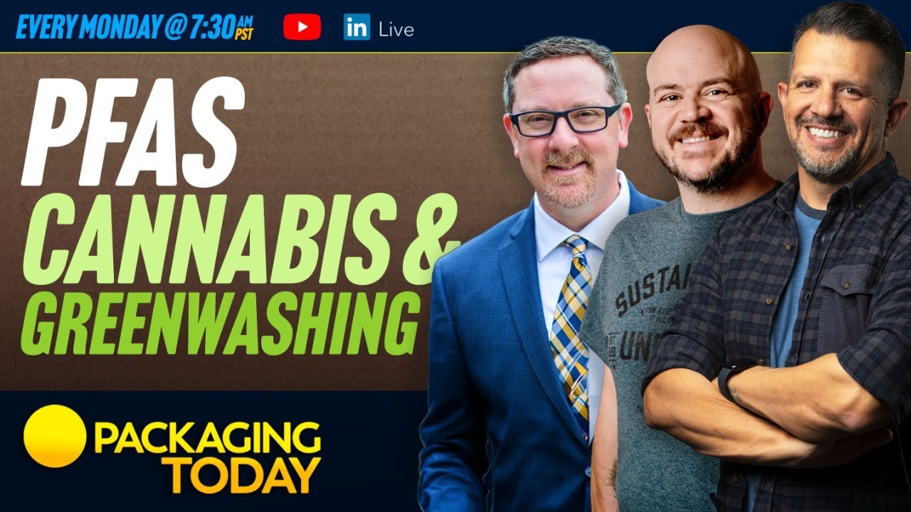 Packaging Today Show / PFAS / Cannabis / Greenwashing