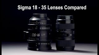 Sigma 18 - 35mm Art lens vs Cinema lens