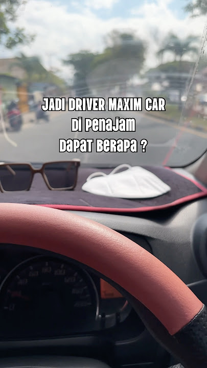 Jadi Driver Maxim Car di Penajam Dapat Berapa ? #pov #ppu #maximppu #penajampaserutara #ikn