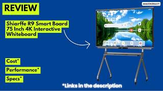 Shiarffe R9 75” 4K Smart Board Review | Best Interactive Whiteboard for Schools & Hybrid Work 2026