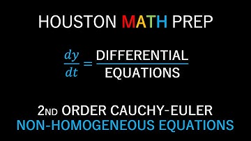 Cauchy-Euler Differential Equations (2nd Order Non-Homogeneous)