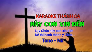 NÀY CON XIN ĐẾN KARAOKE Tone Nữ