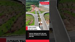 ✈️ Sân bay Long Thành “chốt” ngày bay đầu tiên – sẵn sàng đón 20 triệu khách quốc tế! #shorts