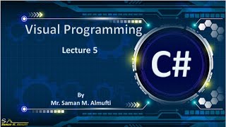 lecture 5 Visual Programming C#