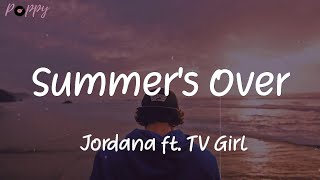Summer's Over - Jordana ft. TV Girl (Lyrics) Resimi