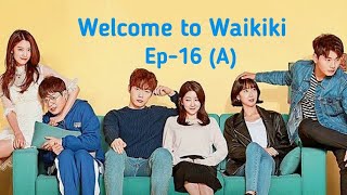 Welcome to Waikiki Ep-16(A)