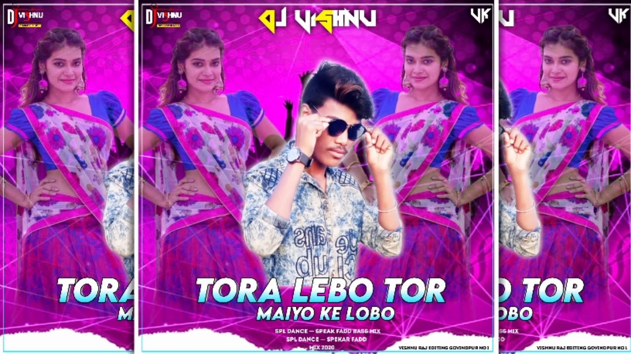 Tora Lebo Tor Maiyo Ke Lebo Bhojpuri Full Matal Dance Mix Dj Vishnu Govindpur