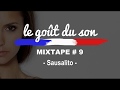 Capture de la vidéo Le Goût Du Son - Mixtape 9 "Sausalito"