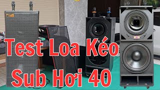 Test Loa Kéo Sub Bass 40