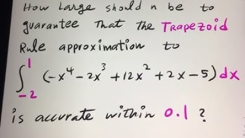 Trapezoid Error -Determine n for given accuracy