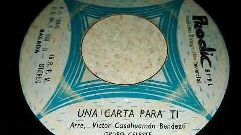 GRUPO CELESTE - UNA CARTA PARA TI