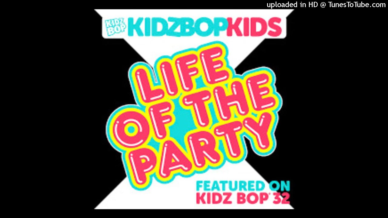 KIDZ BOP Kids Life Of The Party (Instrumental) [KIDZ BOP Original Song] YouTube