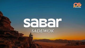 Sabar - Sadewok | Duh sayang ngapuntene saestu (Lirik Lagu Viral Trending)
