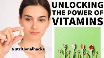 Unlocking the Power of Vitamins: A Guide to Optimal Health