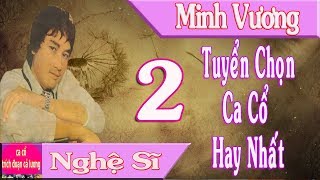 Minh Vương Tuyển Chọn 2: Audio ca cổ hay nhất #21