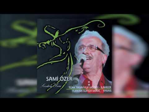 Sami Özer - Güzel Aşık Nihavend İlahi