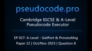 A-Level 9618 Exam: GetPort & ProcessMsg - Oct/Nov 2023 Paper 22 | Question 8