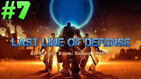 [7] Last Line of Defense: An Xcom NLP