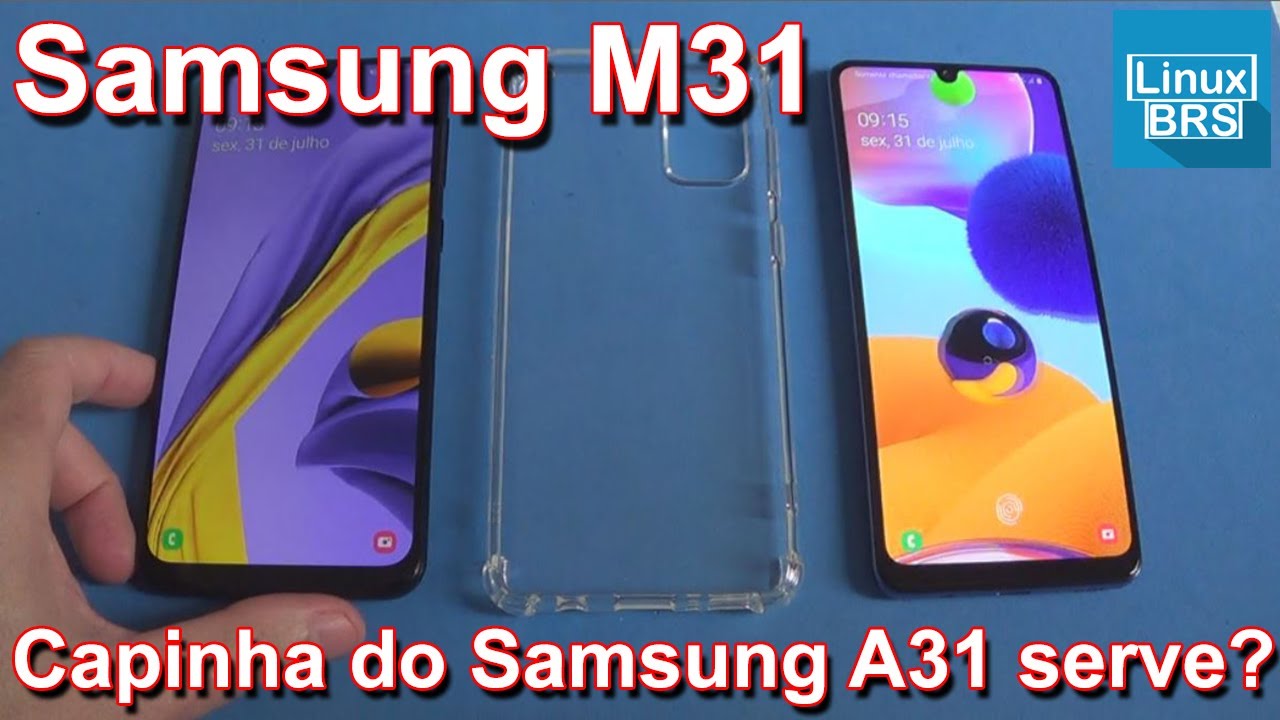SAMSUNG GALAXY M31 - CAPINHA DO SAMSUNG A31 SERVE? MUITO CUIDADO NA HORA DE  COMPRAR - YouTube