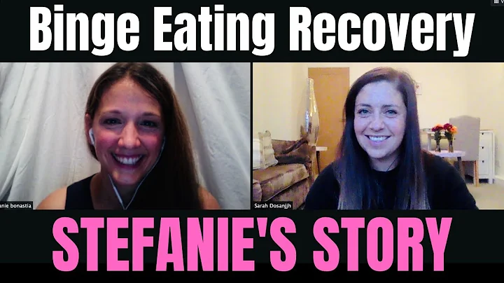 Binge Eating Recovery Story  Stefanie