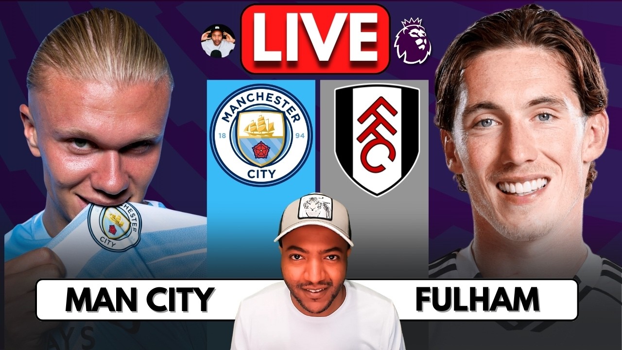 🔴 MANCHESTER CITY vs FULHAM WATCH ALONG | Full Match Reaction | Premier League