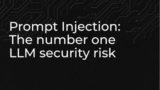 Prompt Injection: The Number One LLM Security Risk