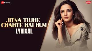 The More I Love You   Lyrical   Jasmin & Paras   Raj B, Nilesh A, Kumaar   Zee Music Originals