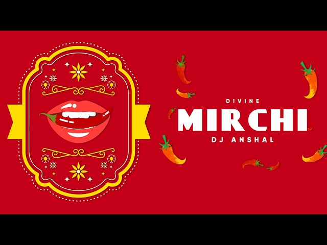 DIVINE - MIRCHI (Remix) | Feat. Stylo G, MC Altaf & Phenom | DJ Anshal class=