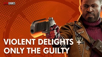 Violent Delights + Only the Guilty, Deathloop