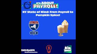 NY State of Mind: From Payroll to Pumpkin Spice!