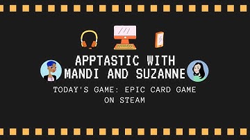 Apptastic! with Mandi and Suzanne - Epic Card Game