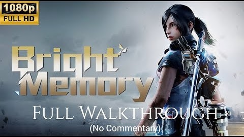 Bright Memory - Full Walkthrough (No Commentary)