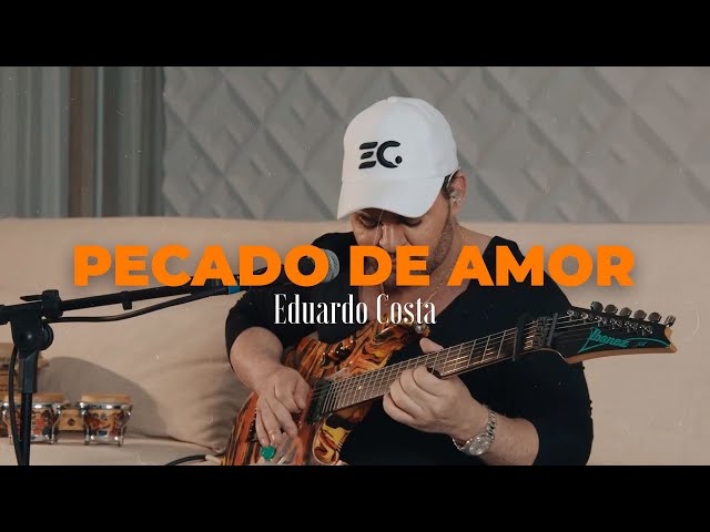 Eduardo Costa - Pecado de Amor