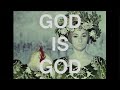 Miniature de la vidéo de la chanson God Is God (God Is Ambient Mix)
