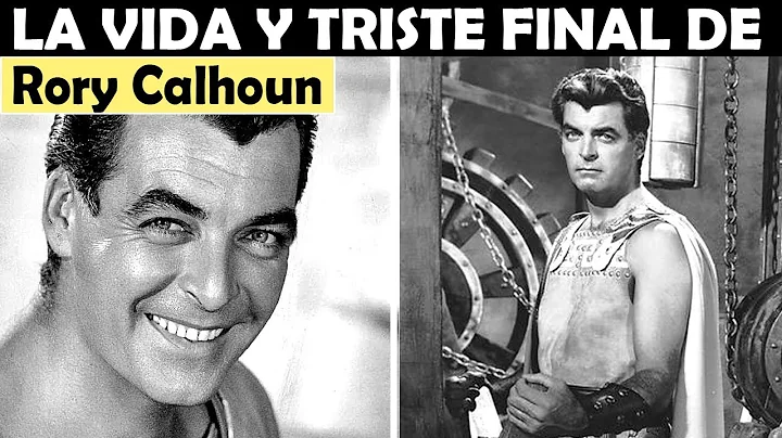 La Vida y El Triste Final de Rory Calhoun