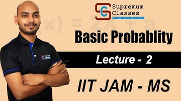 Lecture 2 | Basic Probability | Mathematical Statistics | Supremum Classes | Shashi Sir