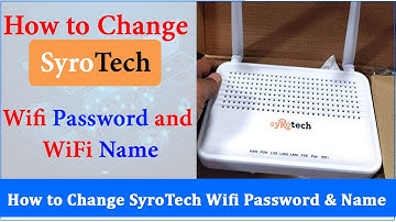 How to Change SyroTech Wifi Password & WiFi Name
