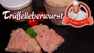 Trüffelleberwurst selber machen - Opa Jochens Rezept